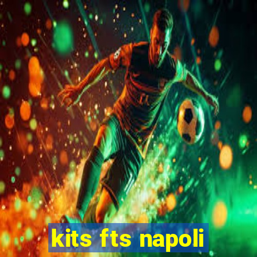 kits fts napoli